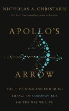 Apollo's Arrow: The Profound and Enduring Impact of Coronavirus on the Way We Live